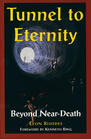 Tunnel to Eternity: Beyond Near-Death (Paperback)