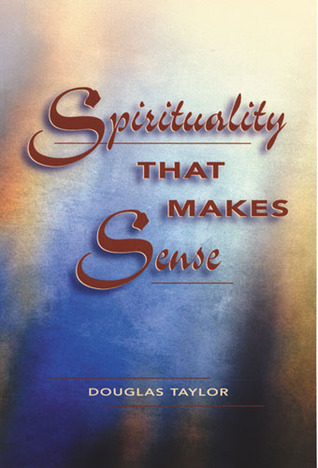 Spirituality That Makes Sense