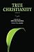 True Christianity Volume 2: The Portable New Century Edition (Volume 2)