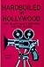Hardboiled in Hollywood: Five Black Mask Writers and the Movies