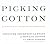 Picking Cotton by Ronald Cotton