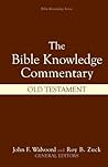 The Bible Knowledge Commentary (Old Testament:) The Bible Knowledge Commentary (Old Testament:)