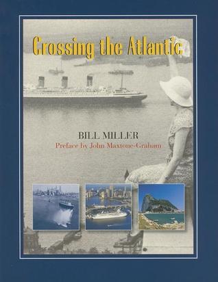 Crossing the Atlantic: The Romance of Transoceanic Cruising (Paperback)