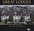 Great Lodges of the Nationa...