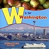 W is for Washington (See My State)