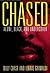 Chased: Alone, Black and Un...