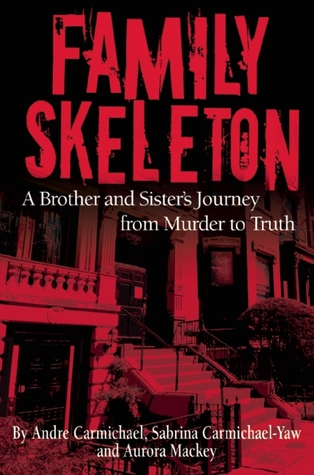 Family Skeleton: A Brother and Sister's Journey from Murder to Truth (Real People/Incredible Stories)