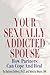 Your Sexually Addicted Spou...