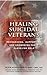 Healing Suicidal Veterans: ...