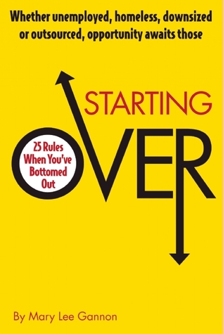 Starting Over: 25 Rules When You've Bottomed Out (Paperback)