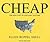 Cheap: The High Cost of Discount Culture