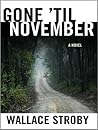 Gone 'Til November by Wallace Stroby