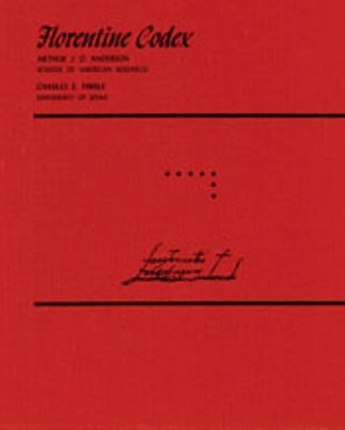 Florentine Codex: General History of the Things of New Spain: Book 7- Sun, Moon and Stars, and the Binding of the Years (Hardcover)