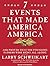 Seven Events That Made Amer...