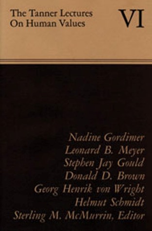 The Tanner Lectures on Human Values VI