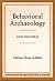 Behavioral Archaeology (Foundations of Archaeological Inquiry)