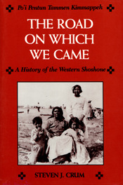The Road On Which We Came: A History of the Western Shoshone (Paperback)