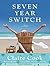 Seven Year Switch
