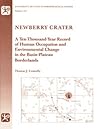 Newberry Crater: A Ten-Thousand-Year Record of Human Occupation and Environmental Change in the Basin-Plateau Borderlands (Anthropological Papers)