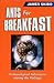 Ants for Breakfast Archaeological Adventures among the Kalinga by James Skibo