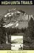 High Uinta Trails by John Veranth