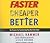Faster Cheaper Better: The 9 Levers for Transforming How Work Gets Done