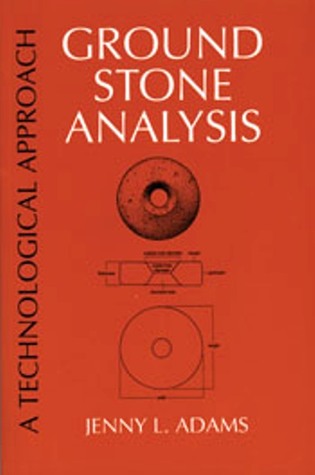 Ground Stone Analysis: A Technological Approach (Paperback)