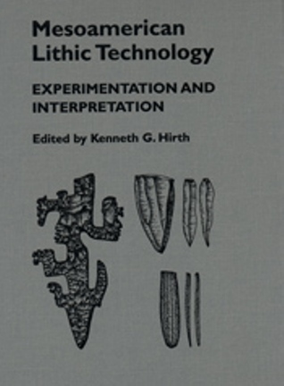 Mesoamerican Lithic Technology (Hardcover)