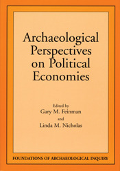 Archaeological Perspectives on Political Economies (Foundations of Archaeological Inquiry)