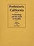 Prehistoric California: Arc...