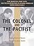 The Colonel and The Pacifist by Klancy Clark De Nevers