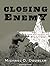 Closing With the Enemy: How GIs Fought the War in Europe, 1944-1945
