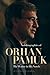 Autobiographies of Orhan Pamuk: The Writer in His Novels (Utah Series in Turkish and Islamic Stud)