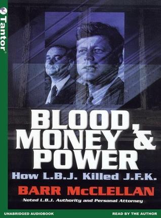Blood, Money & Power: How L.B.J. Killed J.F.K., Library Edition