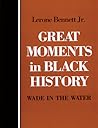 Great Moments in Black History: Wade in the Water (Oxford Geographical and Environmental Studies)