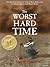 The Worst Hard Time: The Untold Story of Those Who Survived the Great American Dust Bowl