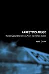 Arresting Abuse: Mandatory Legal Interventions, Power, and Intimate Abusers
