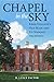 Chapel in the Sky: Knox College's Old Main and Its Masonic Architect