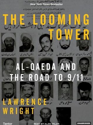 The Looming Tower: Al-qaeda And the Road to 9/11