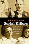 Heartland Serial Killers: Belle Gunness, Johann Hoch, and Murder for Profit in Gaslight Era Chicago