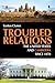 Troubled Relations: The Uni...