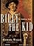 Billy the Kid by Michael Wallis