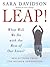 Leap!: What Will We Do With the Rest of Our Lives?: Reflections From The Boomer Generation