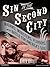 Sin in the Second City: Madams, Ministers, Playboys, and the Battle for America's Soul
