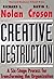 Creative Destruction: A Six-Stage Process for Transforming the Organization
