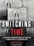 Switching Time: A Doctor's ...