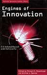 Engines of Innovation: U.S. Industrial Research at the End of an Era Engines of Innovation: U.S. Industrial Research at the End of an Era