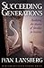 Succeeding Generations: Rea...