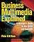 Business Multimedia Explained: A Manager's Guide to Key Terms and Concepts