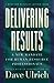 Delivering Results by an Introduction by Dave Ulrich